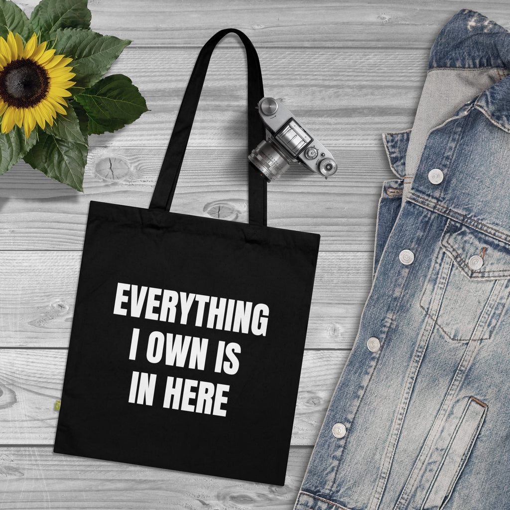 "Everything I Own Is In Here" Organic Cotton Tote Bag — Mom Life Carry-All